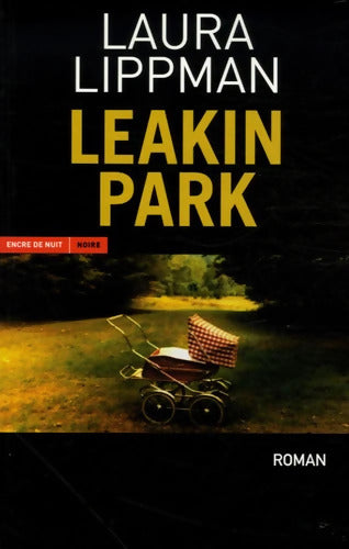 Leakin Park - Laura Lippman - Livre