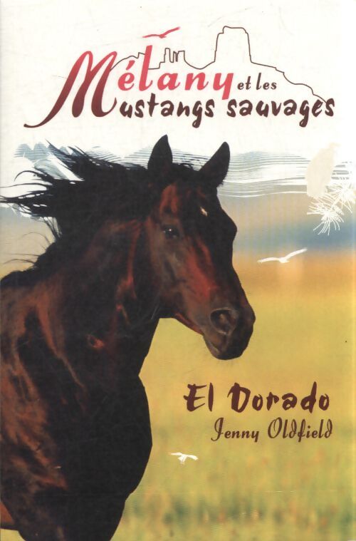 El Dorado - Jenny Oldfield - Livre