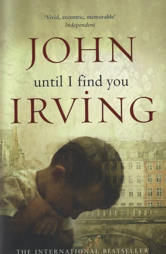 Until I find you - John Irving - Livre