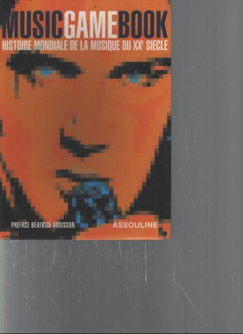 Musicgamebook histoire mondiale de la musique du XXe siècle - Collectif - Livre