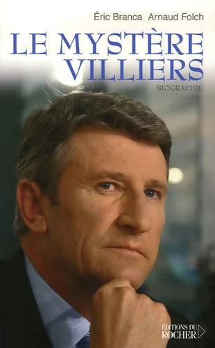 Le mystère Villiers - Eric Branca - Livre