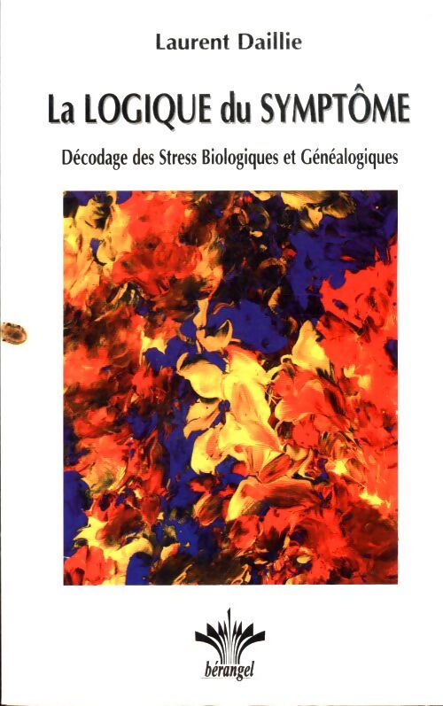 Logique du symptôme - Laurent Daillie - Livre