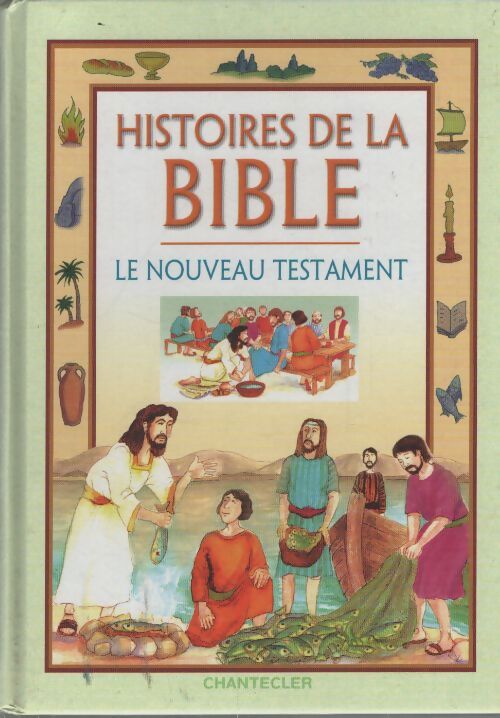 Histoires de la bible : Le nouveau testament - Carol Watson - Livre
