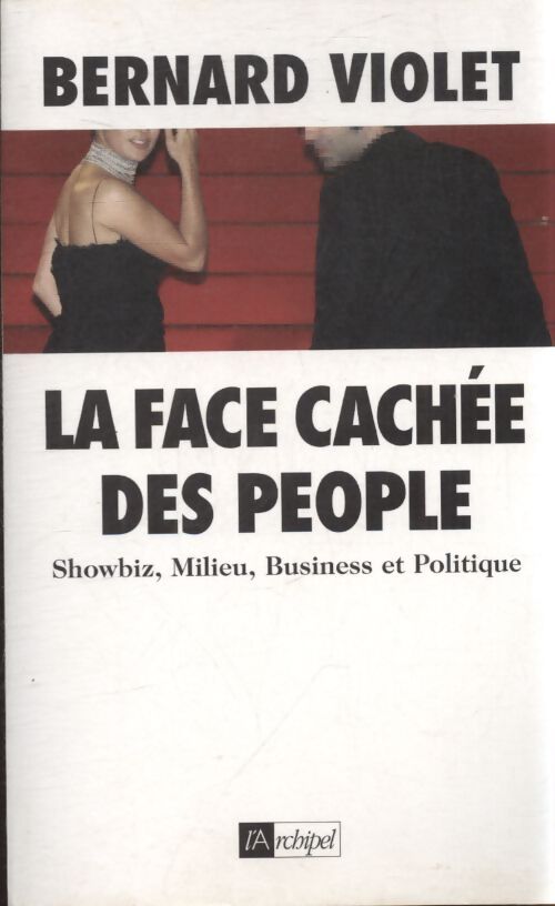 La face cachée des people - Bernard Violet - Livre