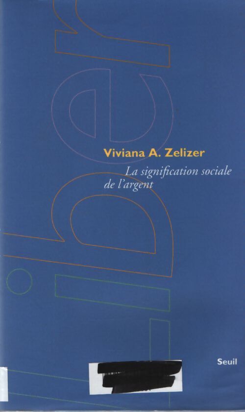 La signification sociale de l'argent - Viviana A. Zelizer - Livre