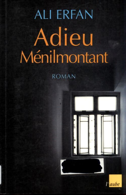 Adieu ménilmontant - Ali Erfan - Livre