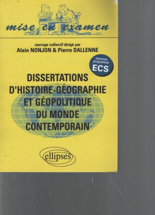 Dissertations d'histoire-géographie et géopolitique du monde contemporain - Alain Nonjon - Livre