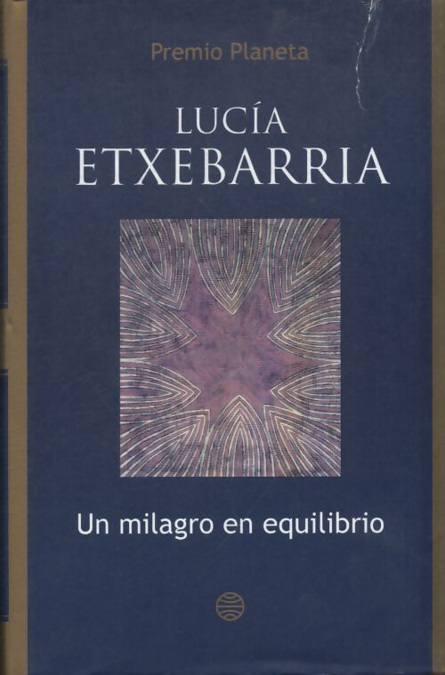 Un milagro en equilibrio - Lucìa Etxebarrìa - Livre
