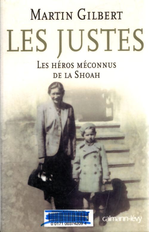 Les justes : Les héros méconnus de la shoah - Martin Gilbert - Livre