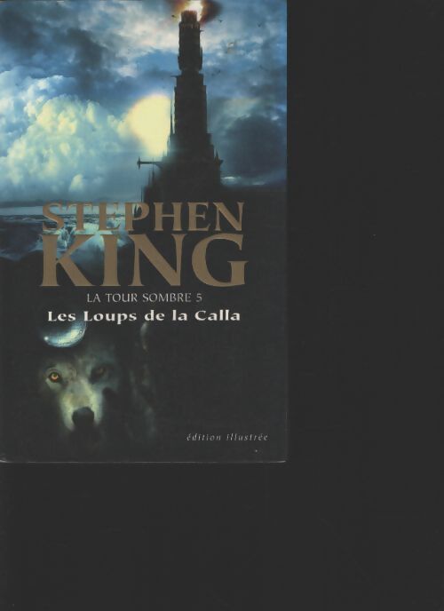 La tour sombre 5 : Les loups de la calla - Stephen King - Livre