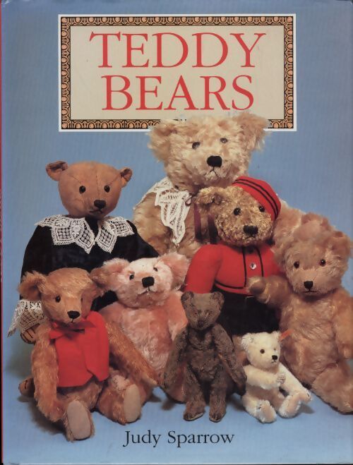Teddy bears - Judy Sparrow - Livre