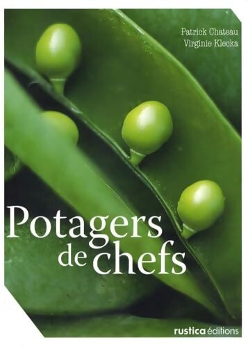 Potagers de chefs - Patrick Chateau - Livre