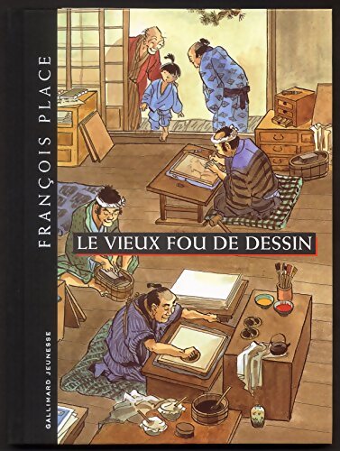 Le vieux fou de dessin - François Place - Livre