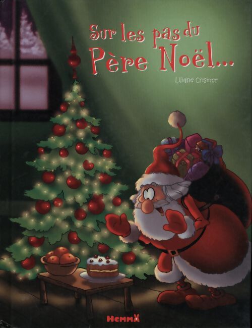 Sur les pas du Père Noël... - Liliane Crismer - Livre