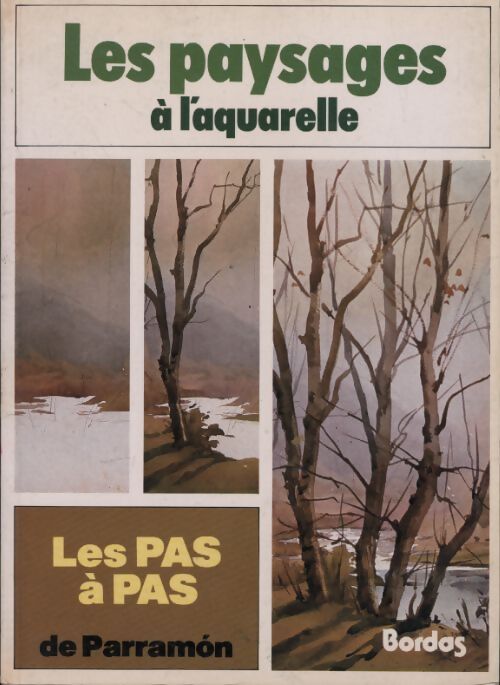Les pas à pas de Parramon Tome I : Les paysages à l'aquarelle - José-Maria Parramon - Livre