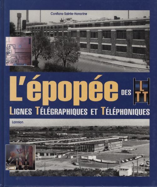 L'épopée des LTT lignes télégraphiques et téléphoniques - Collectif - Livre