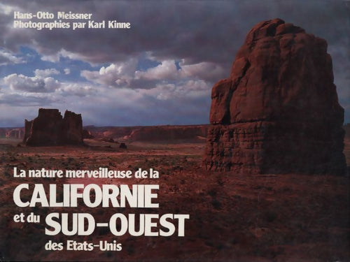 La nature merveilleuse de la Californie et du sud-ouest des Etats-Unis - Hans Otto Meissner - Livre