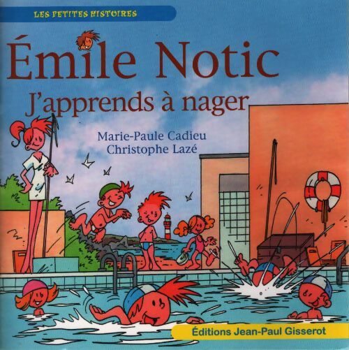 Emile notic j'apprends a nager - Marie-Paule Cadieu - Livre