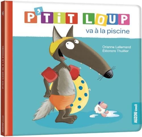 P'tit loup va a la piscine - Orianne Lallemand - Livre