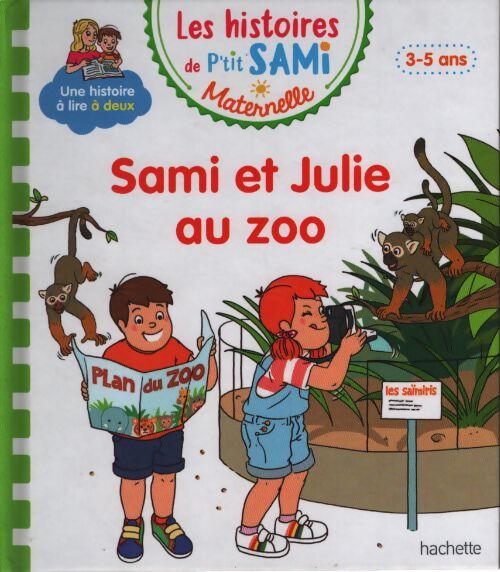 Les histoires de p'tit sami maternelle : Sami et julie au zoo - Sophie De Mullenheim - Livre