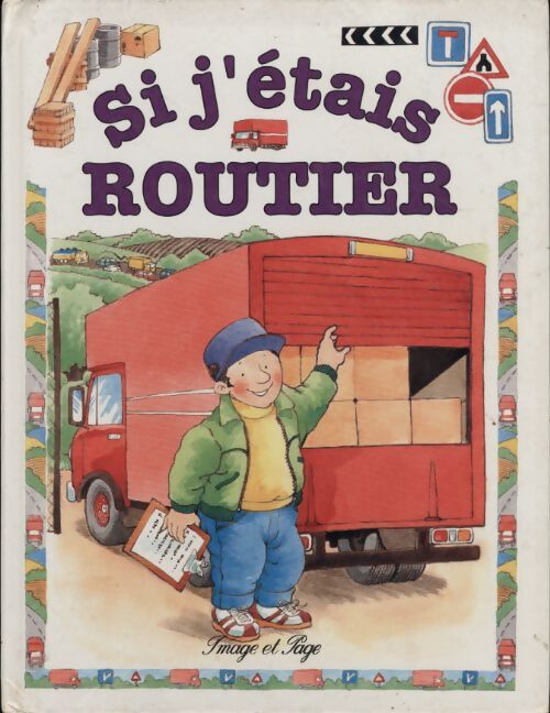 Si j'étais routier - Moira Butterfield - Livre