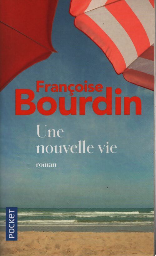 Une nouvelle vie - Françoise Bourdin - Livre