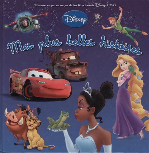 Mes plus belles histoires Disney - Disney - Livre
