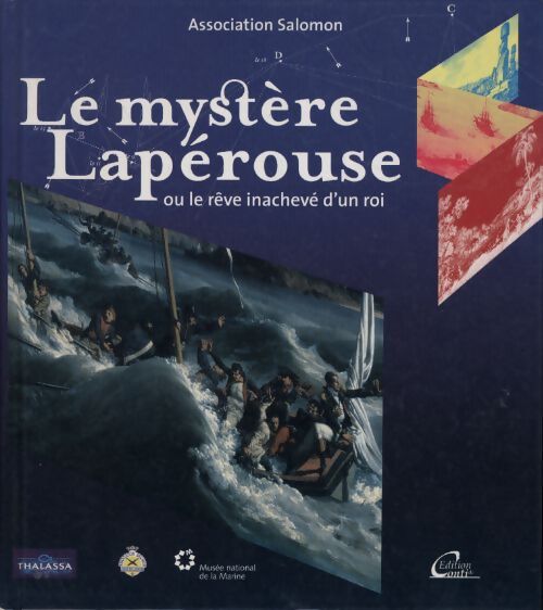 Le mystère Lapérouse ou le rêve inachevé d'un roi - Association Salomon - Livre