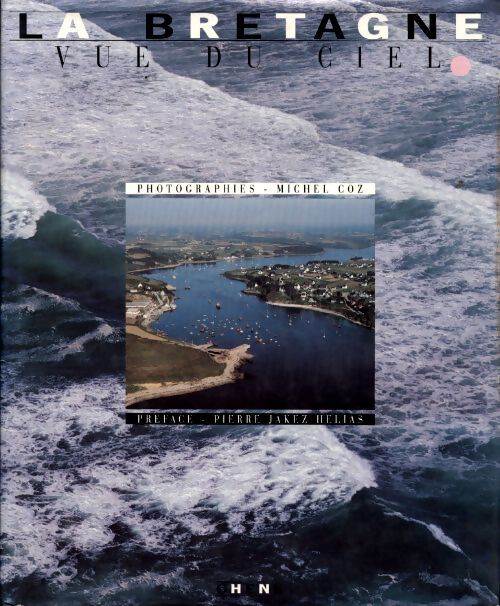 Bretagne vue du ciel - Michel Coz - Livre
