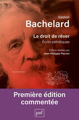 Le droit de rêver : Édition établie par Jean-Philippe Pierron - Gaston Bachelard - Livre