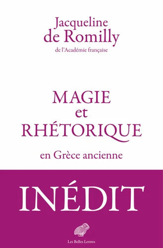 Magie et rhétorique en Grèce ancienne - Jacqueline De Romilly - Livre