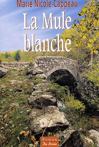 La mule blanche - Marie Nicole Cappeau - Livre