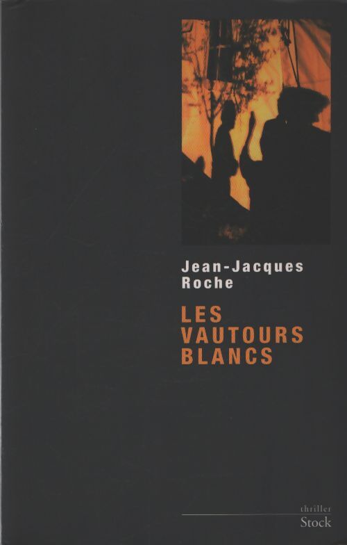 Les vautours blancs - J. J. Roche - Livre