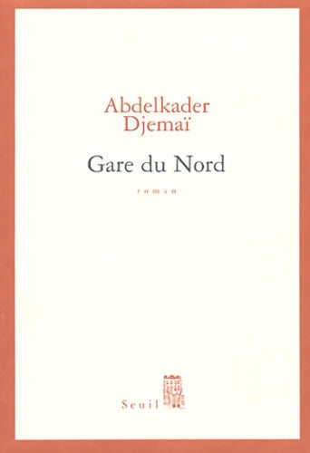 Gare du Nord - Abdelkader Djemai - Livre