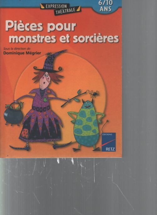 Expression theatrale - pièces pour monstres et sorcieres - Collectif - Livre