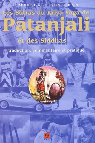 Les sutras du kriya yoga de patanjali et des siddhas - Marshall Govindan - Livre
