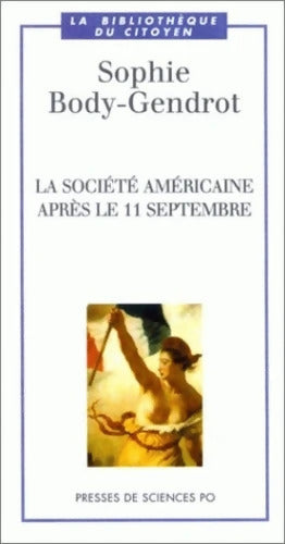 La Société américaine après le 11 septembre - Sophie Body-Gendrot - Livre