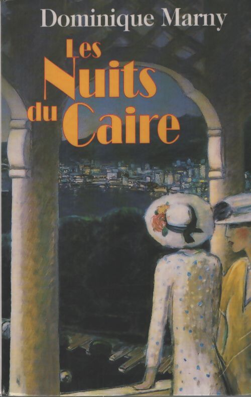 Les nuits du Caire - Dominique Marny - Livre