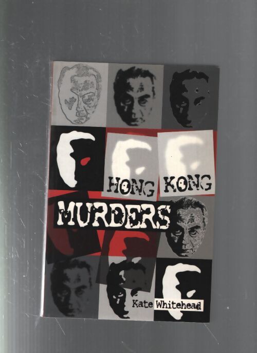 Hong kong murders - Kate Whitehead - Livre