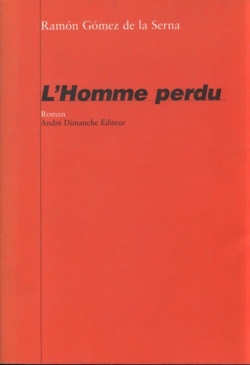 L'homme perdu - Ramon Gomez de la Serna - Livre
