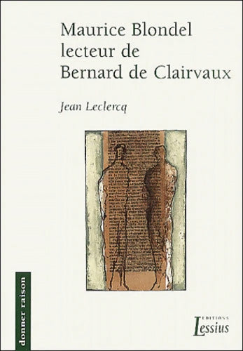 Maurice Blondel lecteur de Bernard de Clairvaux - Jean Leclercq - Livre