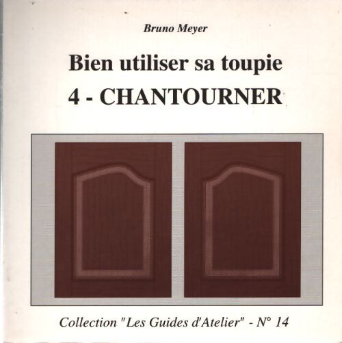 Toupie 4 : Chantourner - Bruno Meyer - Livre
