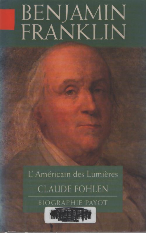 Benjamin franklin : L'américain des lumières - Claude Fohlen - Livre