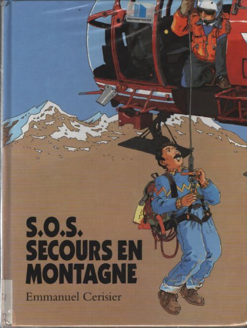 S. O. S. Secours en montagne - Emmanuel Cerisier - Livre