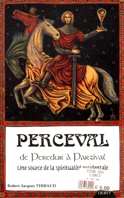 Perceval : De peredur à parzifal une source de la spiritualité occidentale - Thibaud Robert-Jacques - Livre