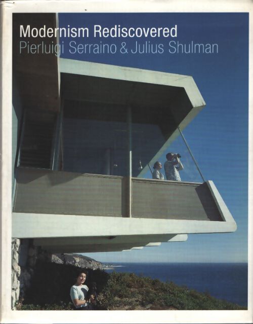 Modernism rediscovered - Julius Shulman - Livre
