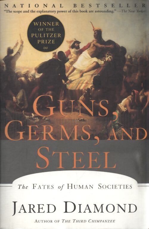 Guns germs and steel : The fates of human societies - Jared Diamond - Livre
