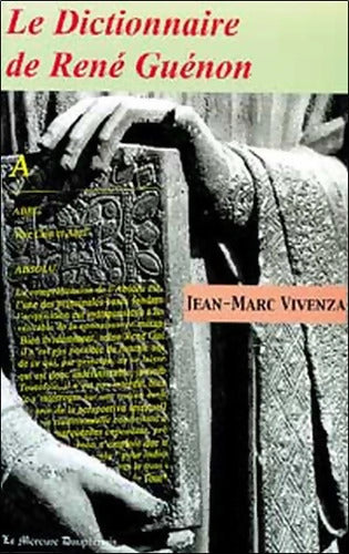 Dictionnaire de René Guénon - Jean-Marc Vivenza - Livre