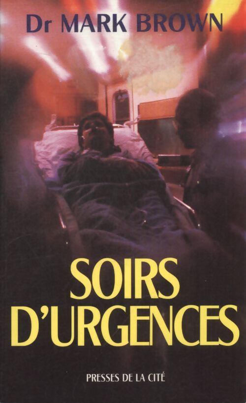 Soirs d'urgence - MarK Brown - Livre