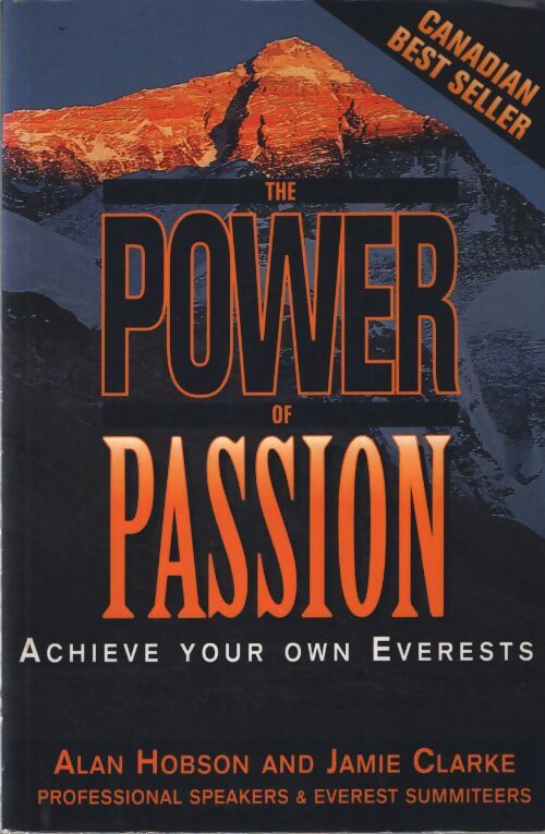 The power of passion : Achieve your own everests - Alan Hobson - Livre
